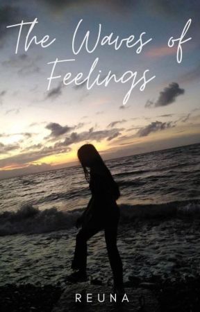 The Waves of Feelings by Reuna0838