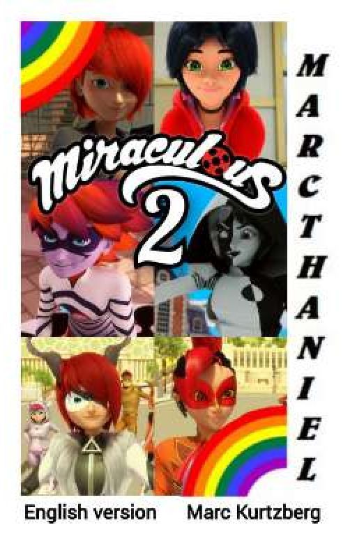 Miraculous MARCTHANIEL 2 (English version) (PAUSED) by MarcKurtzberg