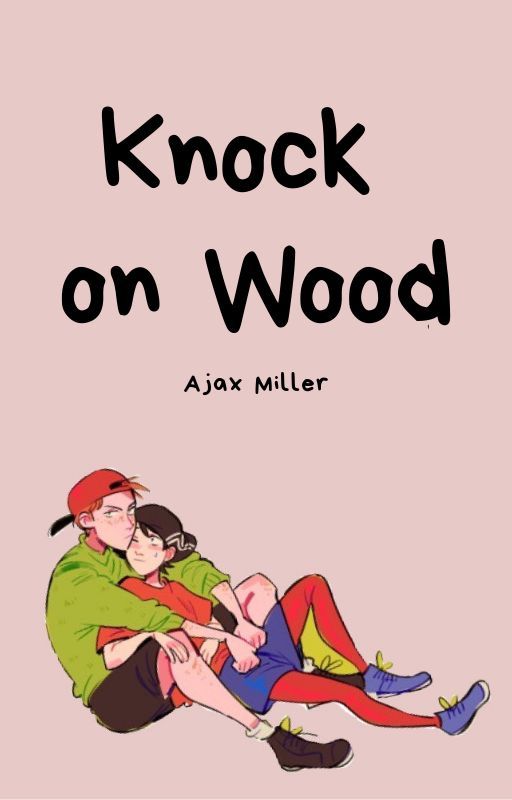 Knock On Wood (BoyxBoy) by sanguinarioangel