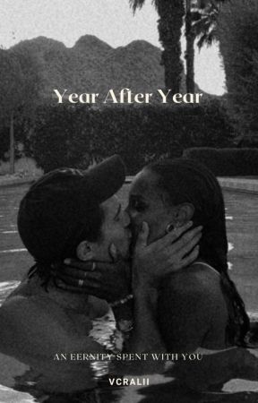 Year After Year . بقلم vcralii