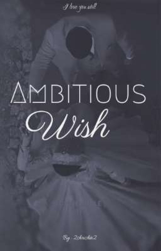 Ambitious Wish by 2shrishti2