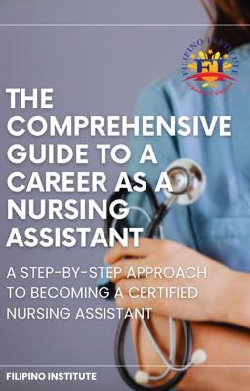 The Comprehensive Guide to a Career as a Nursing Assistant door GabrielJohnRimando5