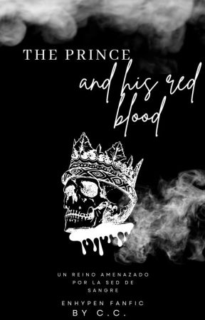 The prince and his red blood - Enhypen - El príncipe de sangre roja by cookiecugo