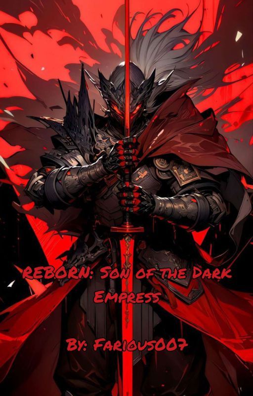 Reborn: Son Of The Dark Empress by Farious007