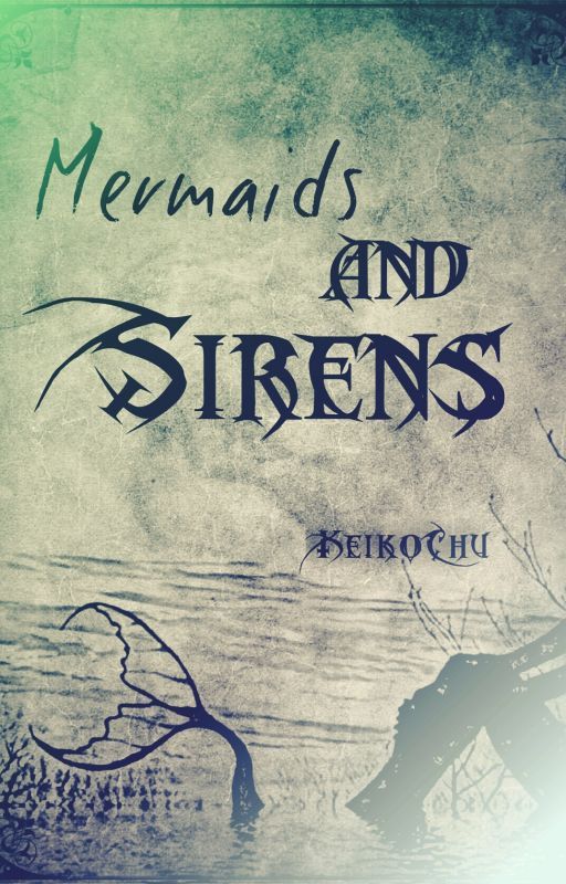 Mermaids and Sirens by KeikoChu