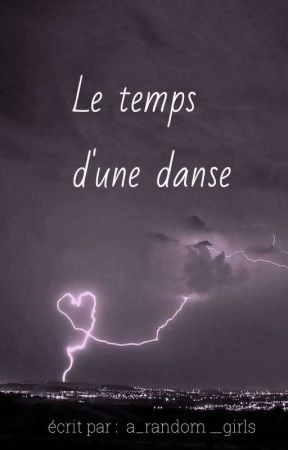 Le temps d'une danse by a_random_girls