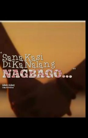 Sana hindi kanalang nagbago. от Phiiii