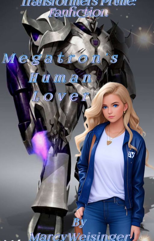 Transformers Prime: Fanfiction Megatron's Human Lover av MarcyWeisinger