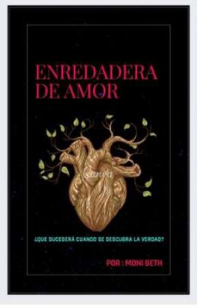 ENREDADERA DE AMOR de MnicabethzaidaPulido