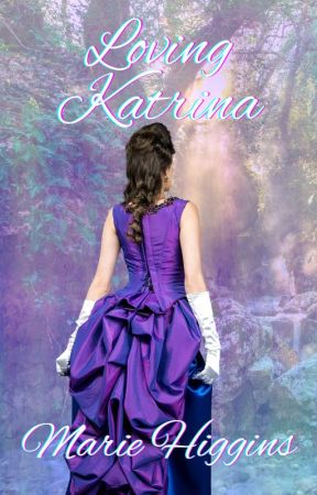 Loving Katrina by MarieHiggins