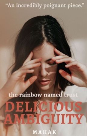 Delicious Ambiguity | the rainbow named trust by roohaniyat