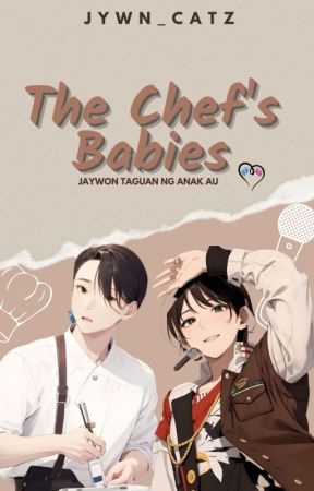 The Chef's Babies by jywn_catz