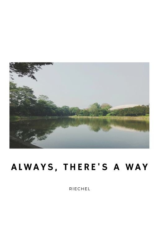 Always, there's a way by Riiechel
