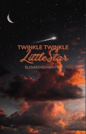 Twinkle Twinkle Little Star by eligardnerwrites