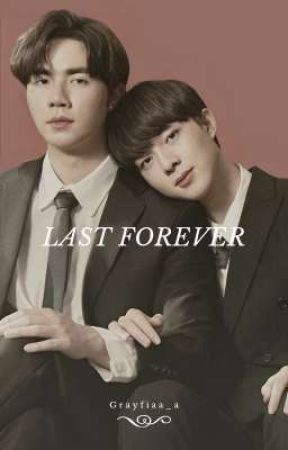 LAST FOREVER (ZeeNunew) by Grayfiaa_a