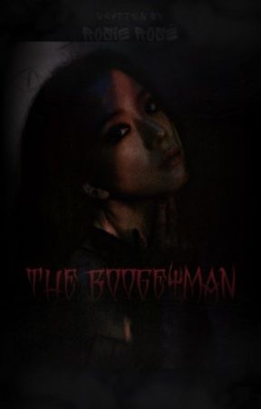 The Boogeyman de rosierose0797