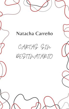 Cartas sin Destinatario by naatachacarreeno