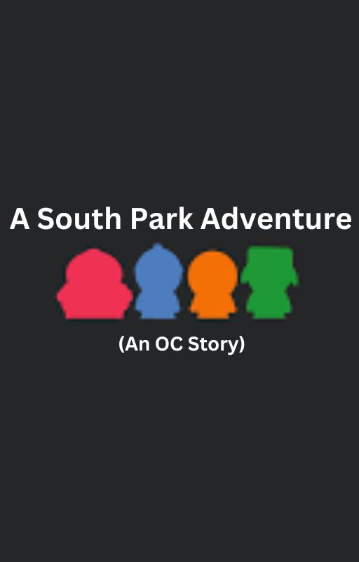 A South Park Adventure (Includes OC) by StasiaTheDuck