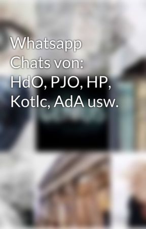 Whatsapp Chats von: HdO, PJO, HP, Kotlc, AdA usw. by PoolPlanschi