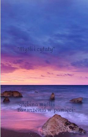 Myśli i cytaty by ZuziaDobies