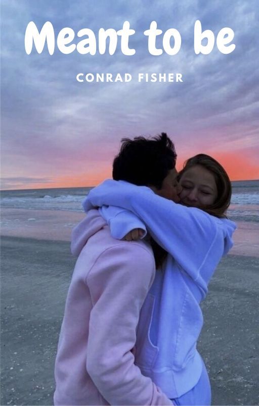 Meant to be- Conrad Fisher di AnnaLover12345678