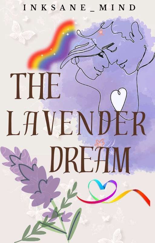 The Lavender Dream (COMPLETED) by Inksane_Mind