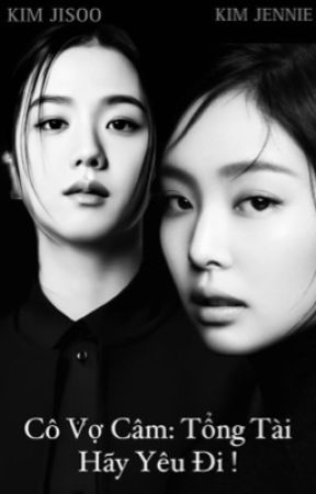 |JENSOO| Cô Vợ Câm: Tổng Tài Hãy Yêu Đi! (Cover), de _vthnh_