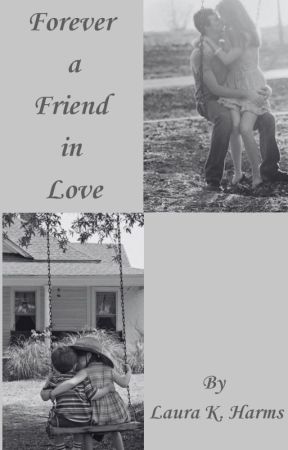 Forever a Friend In Love بقلم LKH_Author