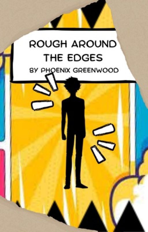 Rough around the Edges(MHA OC Fanfic) by Phoenix_Greenwood