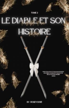 Le diable et son histoire ( tome 2 ) by roseyoume