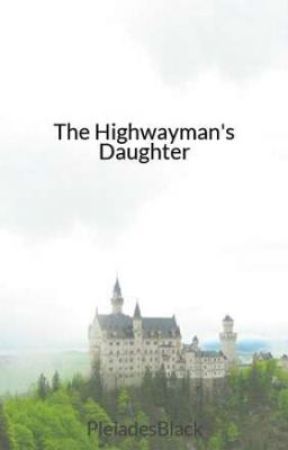 The Highwayman's Daughter by PleiadesBlack