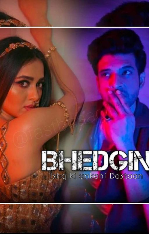 BHEDGIN: ISHQ KI ANKAHI DASTAAN  by Anjalisingh1092