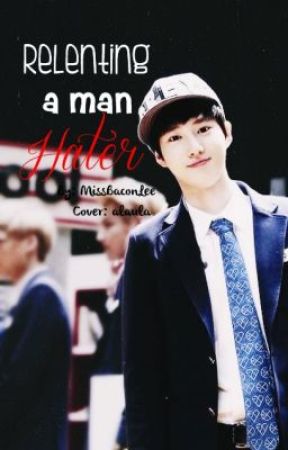 Relenting a Man Hater~ oleh JeonErikaaa