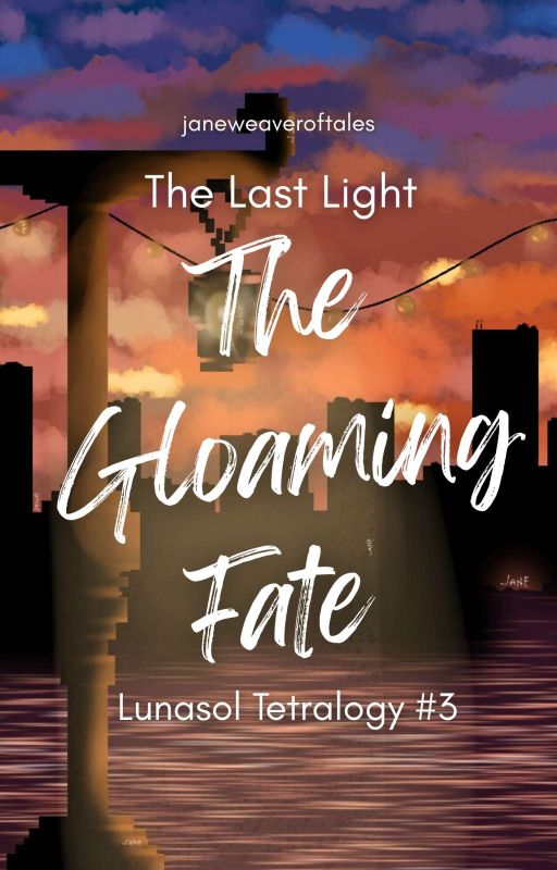 The last light: The gloaming fate (Lunasol series #3) by Bitter_Jan3