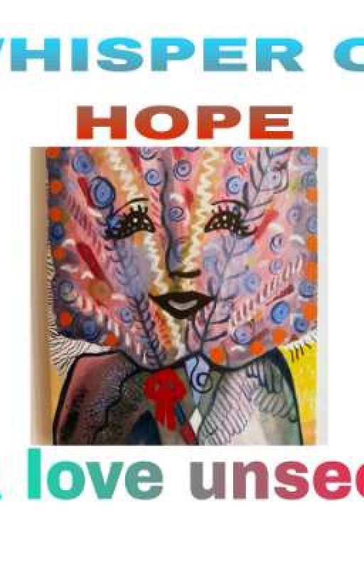 Whispers of Hope: A Love Unseen door GourleyWalker