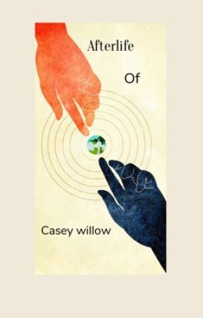 After life of Casey willow by Alice_notreal15