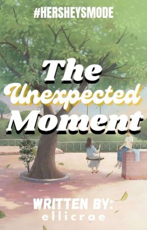 The Unexpected Moment | #HersheysMode by ellicrae