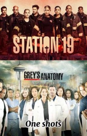 Station 19/Grey's Anatomy one shots by BishopsSimp