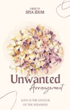 Unwanted Arrangement by authorsiyaidum