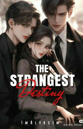 The Strangest Destiny ( Destiny Trilogy #1) بقلم ImAlykcim