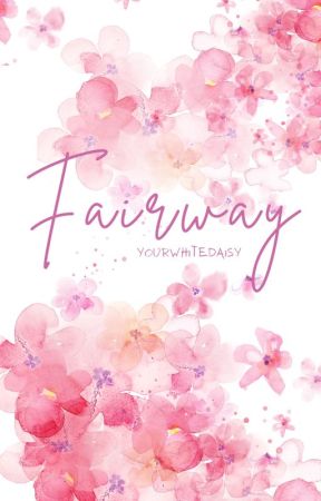 Fairway by Yourwhitedaisy