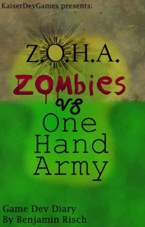 Zombies and the One Hand Army - Dev Logs de KaiserDemon