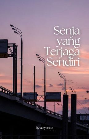 Senja yang Terjaga Sendiri بقلم alcopia