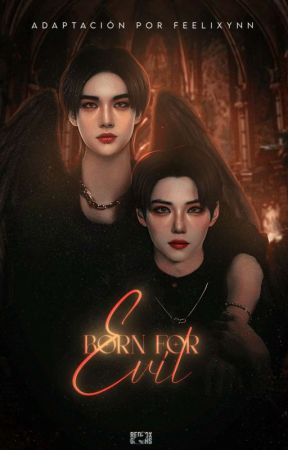 Born For Evil || Hyunlix by feelixynn