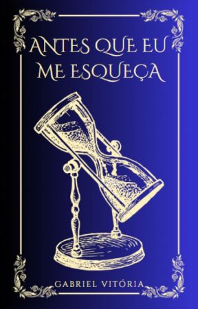 Antes Que Eu Me Esqueça by GabrielVit