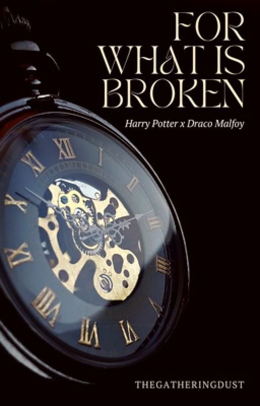 For What Is Broken | Drarry by thegatheringdust