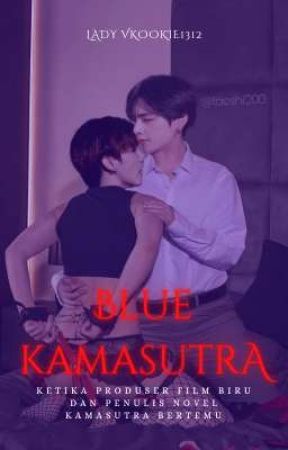 Blue Kamasutra (Tamat Di Pdf) by Vkookie1312