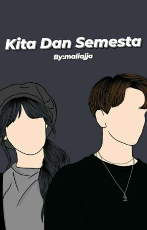 Kita Dan Semesta by maiiajja