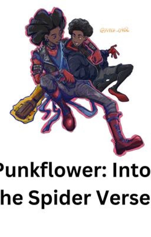 Punkflower: Into the spider verse  by Skz_stan4life