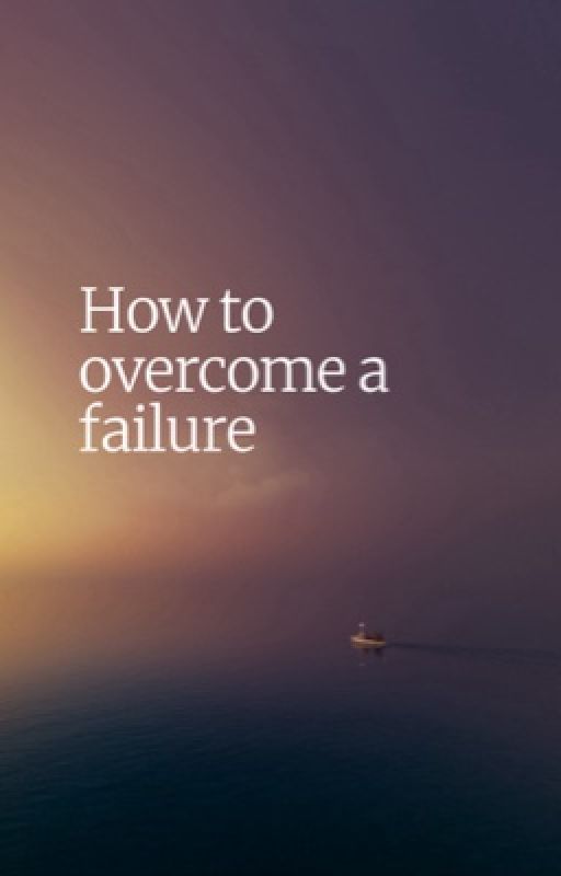 How to overcome a failure by AntonioChiocca5